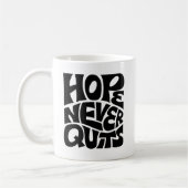 Hope Never Quits Inspirational Typography Design Koffiemok (Links)