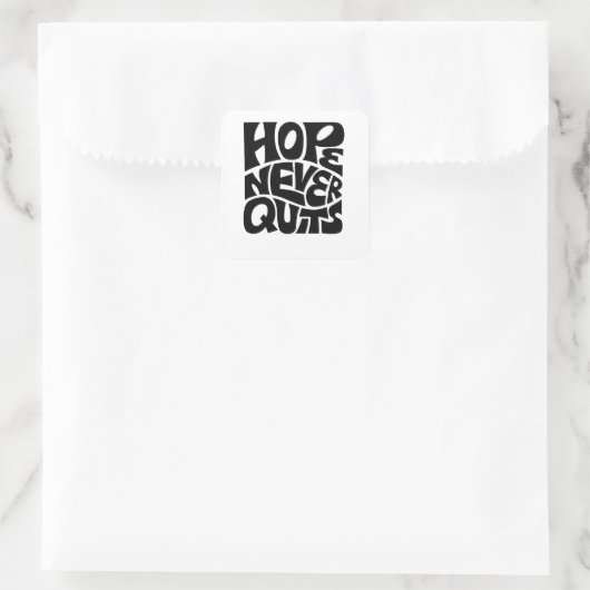 Hope Never Quits Inspirational Typography Design Vierkante Sticker (Tas)