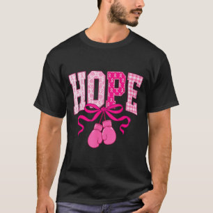 Hope Pink Ribbon Boxing Handschoenen Roze Borstkan T-shirt