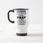 Hope Pray Wish...Chiari Travel Mug Reisbeker (Links)