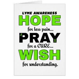 Hope Pray Wish.. Lyme