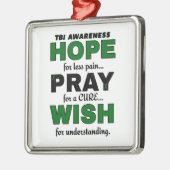 Hope Pray Wish...TBI Metalen Ornament (Links)