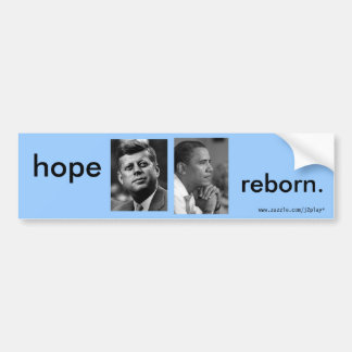 HOPE REBORN OBAMA JFK BUMPERSTICKER
