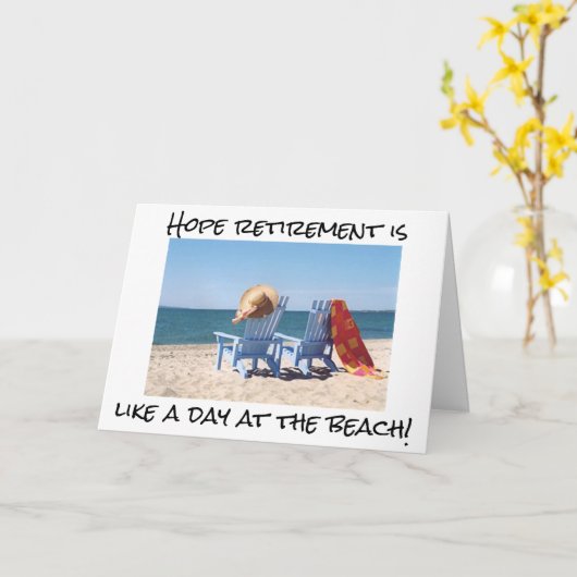 HOPE RETIREMENT IS LIKE A DAY AT THE BEACH KAART (Gele Bloem)