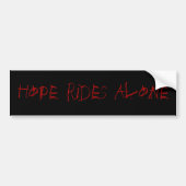 Hope Rides alleen Bumpersticker (Voorkant)