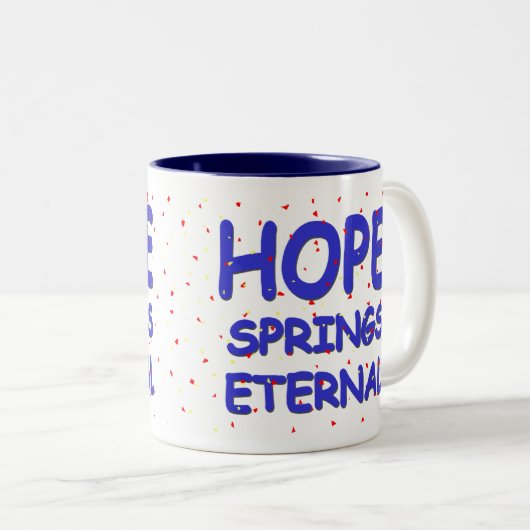 Hope Springs Eternal Mok (Voorkant rechts)