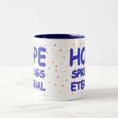 Hope Springs Eternal Mok (Center)