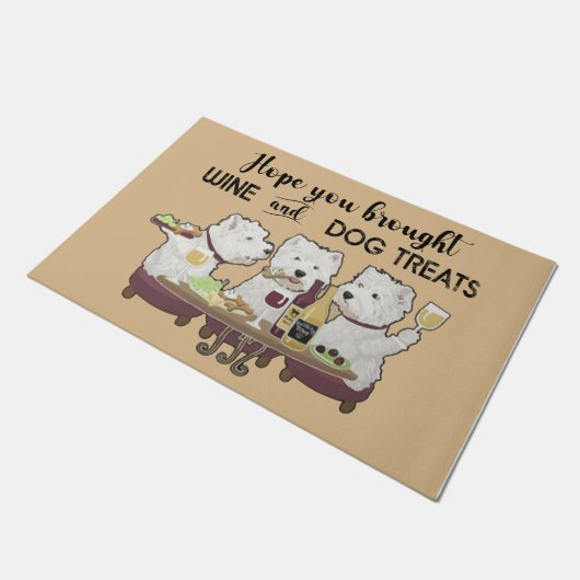 Hope You Brought Wine And Dog Treats Funny Quotes Deurmat (Schuin)