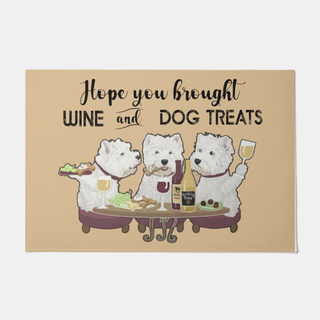  Hope You Brought Wine And Dog Treats Funny Quotes Deurmat (Voorkant)