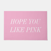 Hope You Like Pink Door Mat (Voorkant)