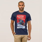 Hope zal nooit sterven t-shirt (Voorkant volledig)