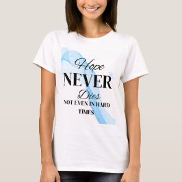 Hope zal nooit sterven t-shirt