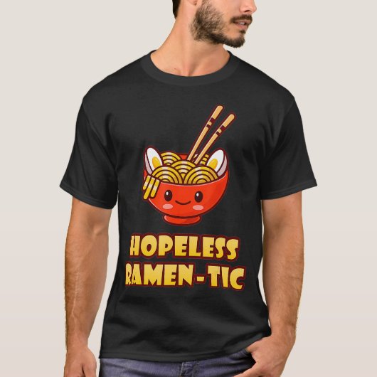 Hopeless Ramen-Tic Funny Cute Kawaii Asian Noodles T-shirt (Voorkant)
