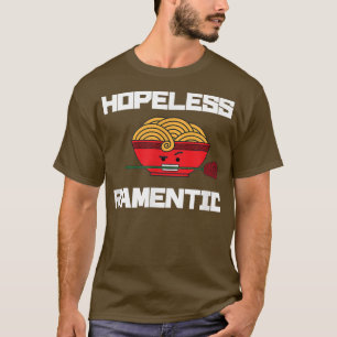 Hopeless Ramentic Cute Funny Ramen T-shirt