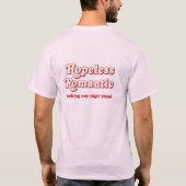 HOPELESS ROMANTIC T-SHIRT (Achterkant)