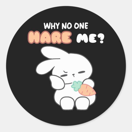 Hopelijk misverstanden: "Waarom heeft niemand mij  Ronde Sticker (Voorkant)