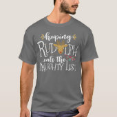 Hoping Rudolph Eatshe Naughty List Funny Xmas vint T-shirt (Voorkant)