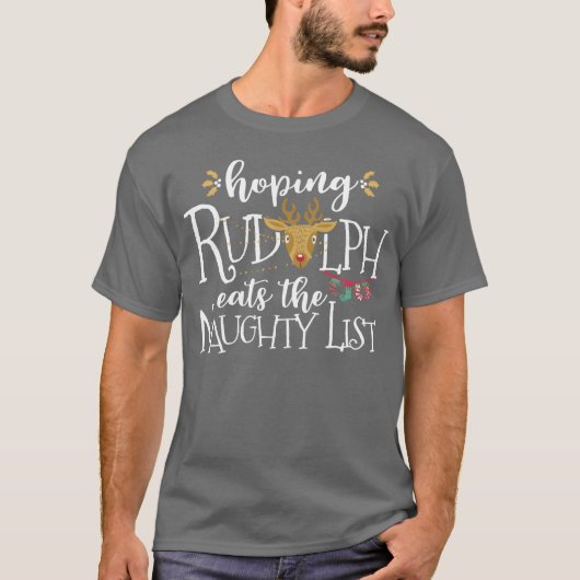 Hoping Rudolph Eatshe Naughty List Funny Xmas vint T-shirt (Voorkant)