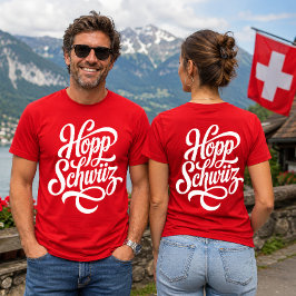 Hopp Zwitserland Ga Zwitserland Ontwerp Voor Zwits T-shirt