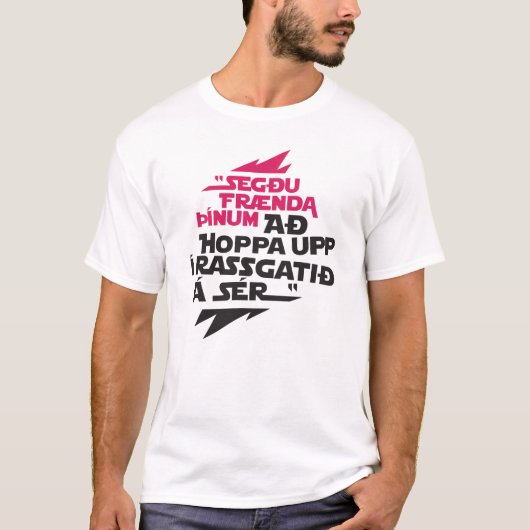 Hoppa upp í rassgatið á sér t-shirt (Voorkant)