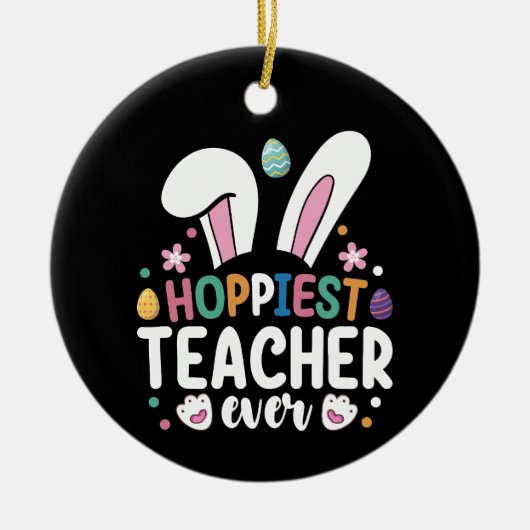 Hoppiest leraar ooit school paashaas eieren keramisch ornament (Voorkant)