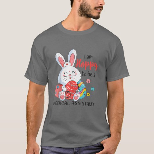 Hoppy to be Medical Assistant Bunny Easter Eggs St T-shirt (Voorkant)