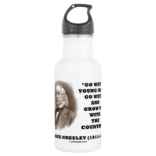 Horace Greeley Go West Young Man Go West Waterfles (Voorkant)