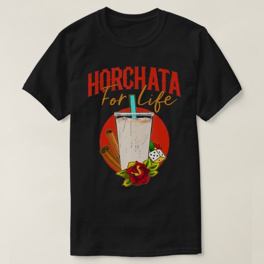 Horchata For Life  Funny Meican Food Dessert  T-shirt (Design voorkant)