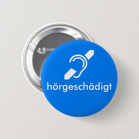 hörgeschädigt German - Hearing Impayed Ronde Button 5,7 Cm (Voorkant /achterkant)