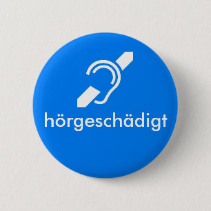 hörgeschädigt German - Hearing Impayed Ronde Button 5,7 Cm