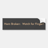 Horn Broken: Let op Vinger! Bumpersticker (Voorkant)