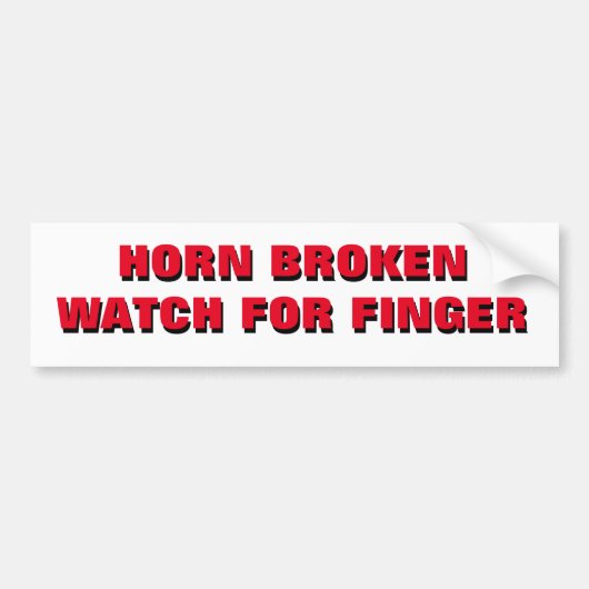 Horn Broken Watch for Finger Bumpersticker (Voorkant)