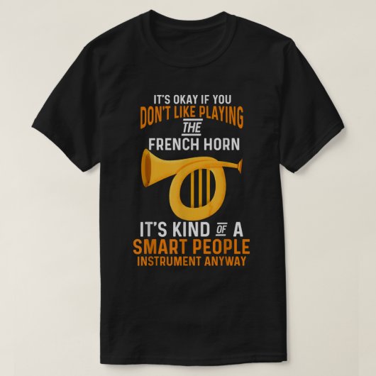 Horn Musicians French Horn Players T-shirt (Design voorkant)