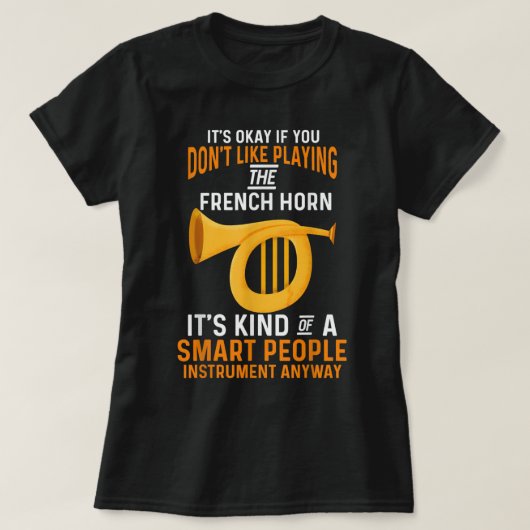 Horn Musicians French Horn Players T-shirt (Design voorkant)
