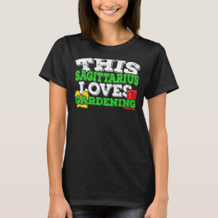 Horoscoop Sterrenbeeld Boogschutter Houdt van Tuin T-shirt