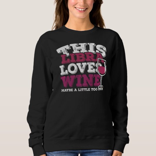 Horoscope Zodiac Sign Libra Loves Wine Trui (Voorkant)