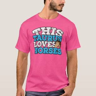 Horoscope Zodiac Sign Taurus houdt van paarden 1 T-shirt