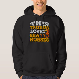 Horoscope Zodiac Sign Taurus houdt van Zee paarden Hoodie
