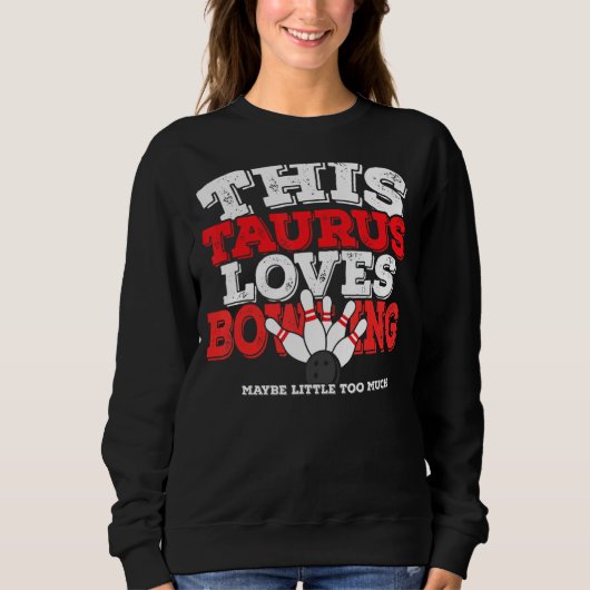Horoscope Zodiac Sign Taurus Loves Bowling Trui (Voorkant)