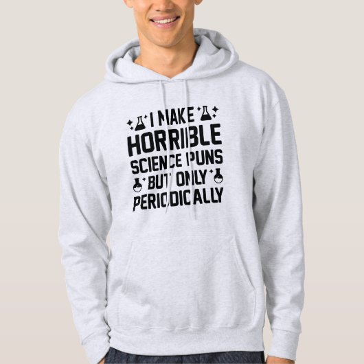 Horrible Science Puns Hoodie (Voorkant)