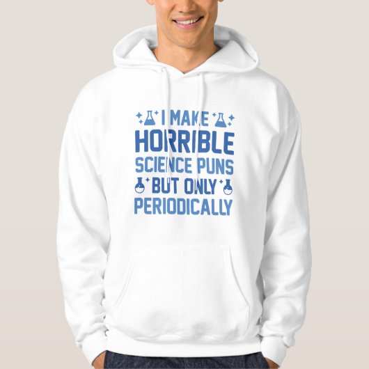 Horrible Science Puns Hoodie (Voorkant)