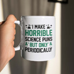 Horrible Science Puns Koffiemok<br><div class="desc">Ik maak verschrikkelijke wetenschapstip,  maar slechts periodiek</div>