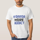 Horror Addict T-Shirt - Perfect voor enge film Fa (Voorkant)