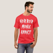 Horror Filmverslaafde grappig T-shirt (Voorkant volledig)