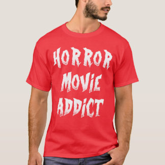 Horror Filmverslaafde grappig T-shirt