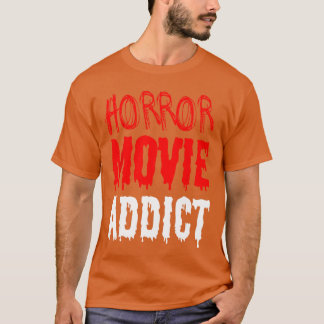 Horror Grappige Horrorfilm Verslaafde vrienden T-shirt