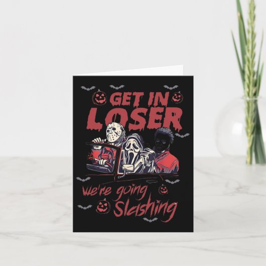 Horror Halloween karakter Get In Loser We're Going Kaart (Voorkant)