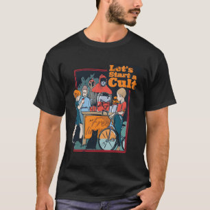 Horror, laten we een sekte instellen t-shirt