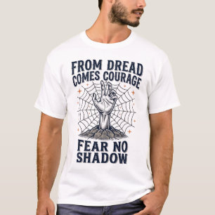 Horror Motivatie T-shirt Met Ondead Courage Quote