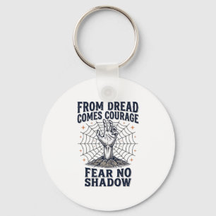 Horror Motivatie T-shirt Met Ondead Courage Quote Sleutelhanger